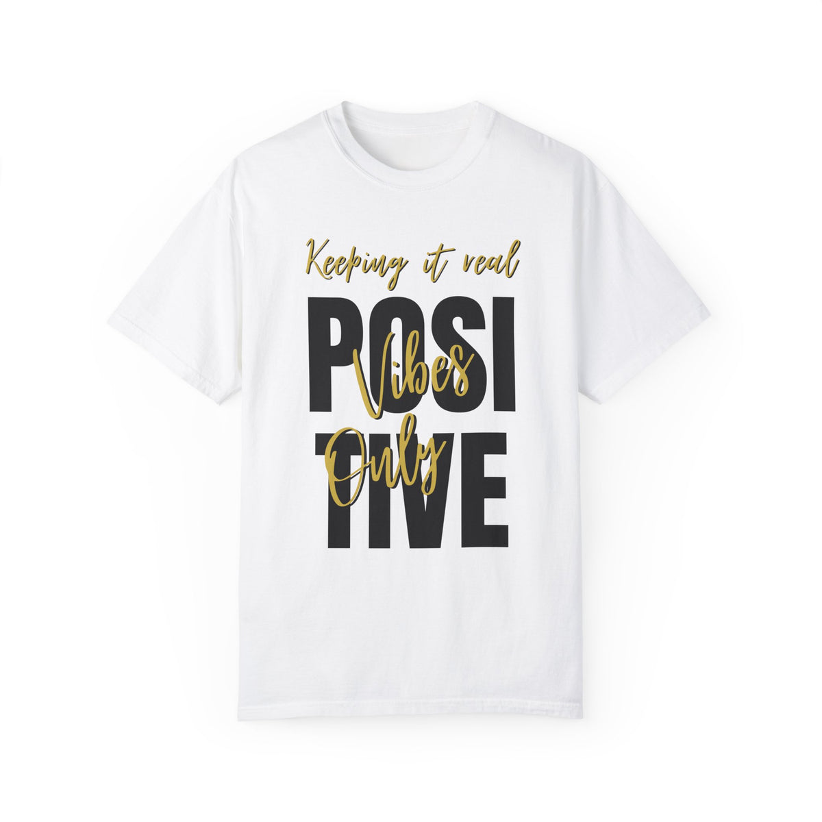 Positive Vibes Only