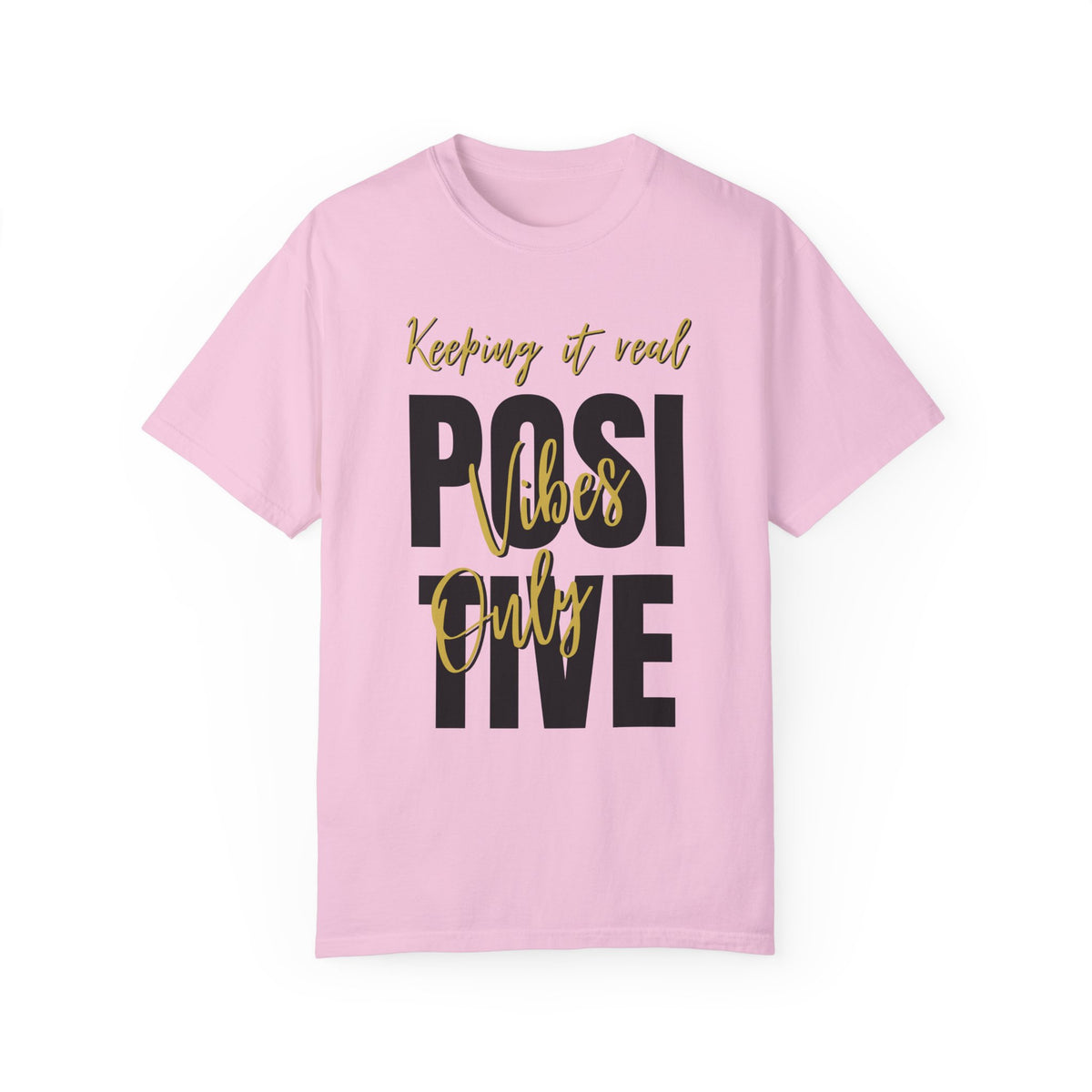 Positive Vibes Only