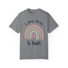 Load image into Gallery viewer, I Was Born to Teach (Black)