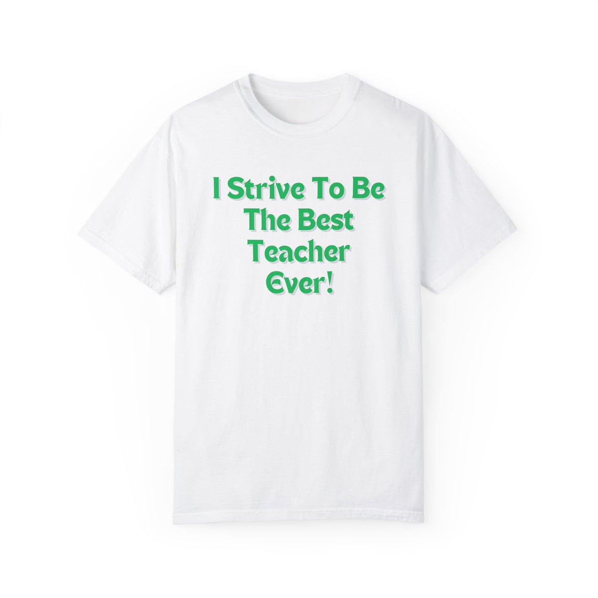 Strive To Be the Best (Green)